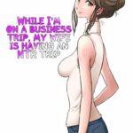 Ore Shucchouchuu, Tsuma Netorarechuu. by "Dozamura" - Read hentai Doujinshi online for free at Cartoon Porn