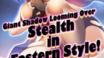 Giant Shadow Looming Over Stealth in Eastern Style by "Kazan No You" - Read hentai Doujinshi online for free at Cartoon Porn