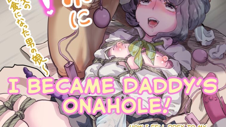 Papa no Onaho ni Nare! ~Ero Oyaji no Ejiki ni Natta Otokonoko~ by "Guro Tsuki" - #128684 - Read hentai Doujinshi online for free at Cartoon Porn