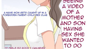 Oyako Echi no Douga o Miteitara Musuko to Shitaku Natta Hanashi by "Juku Echi Land" - #147119 - Read hentai Doujinshi online for free at Cartoon Porn