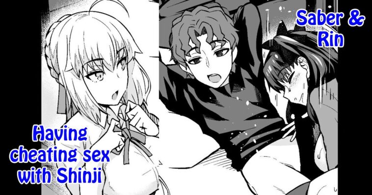 Saber & Rin, Shinji to Uwaki Sex Suru by "Ankoman" - #154584 - Read hentai Doujinshi online for free at Cartoon Porn