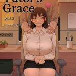 Tutor's Grace 3 by "Abbb" - #172246 - Read hentai Doujinshi online for free at Cartoon Porn