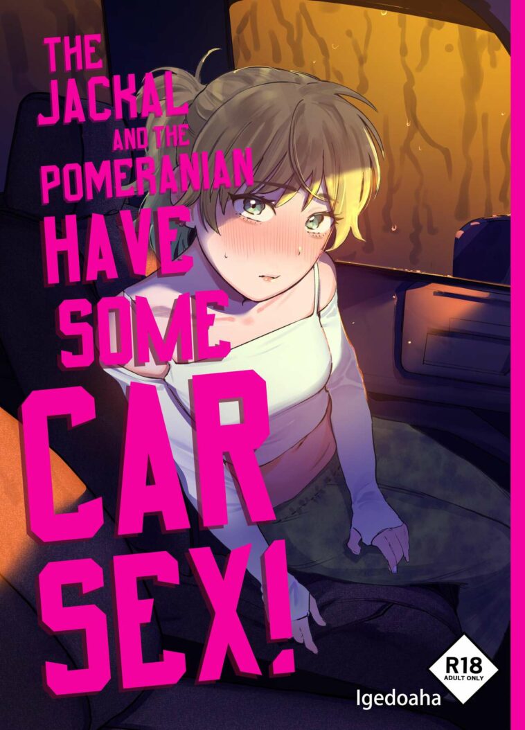 Jackal to Pomeranian no Car Sex Suru Hon by "Igedoaha" - #194323 - Read hentai Doujinshi online for free at Cartoon Porn